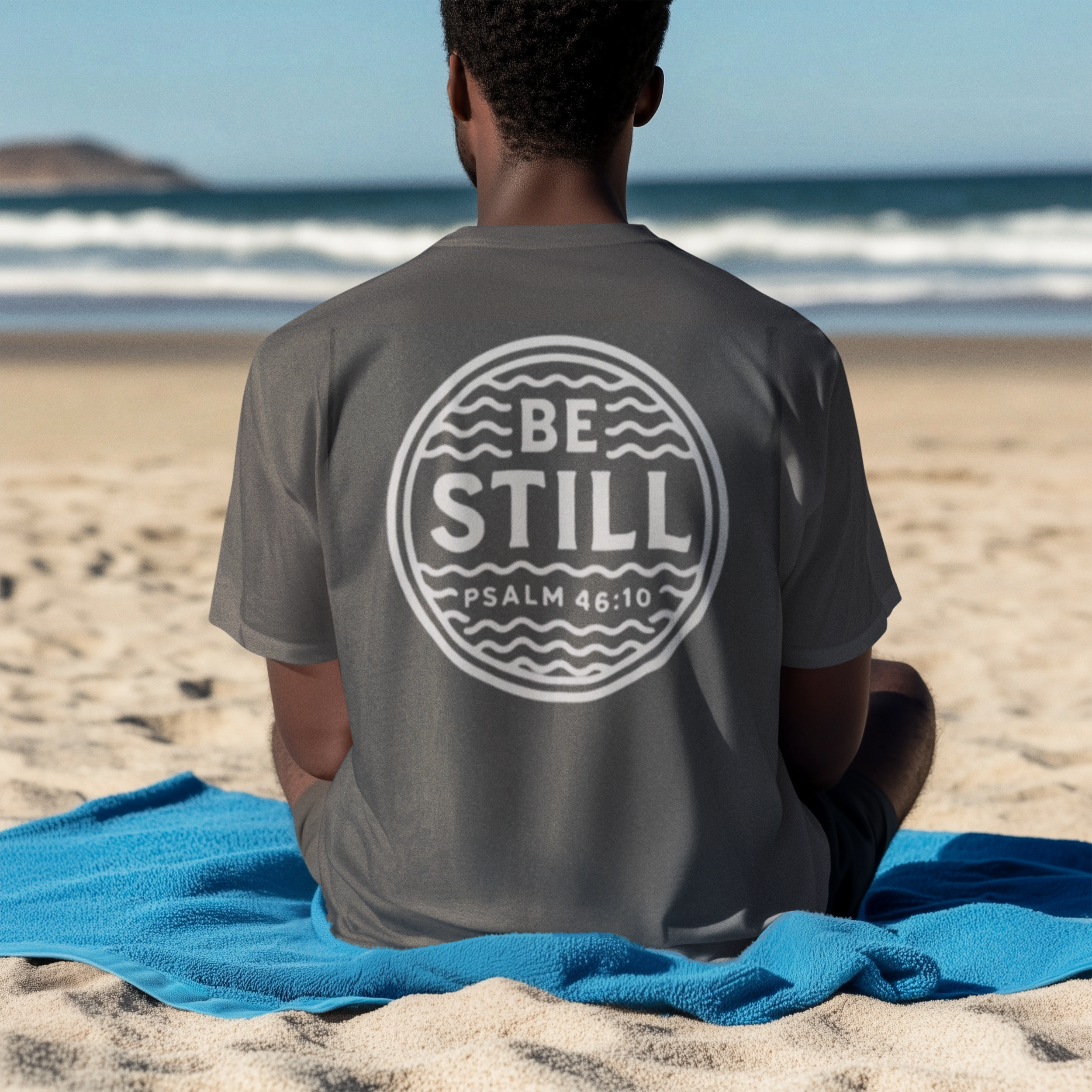 Be Still - Psalm 46:10