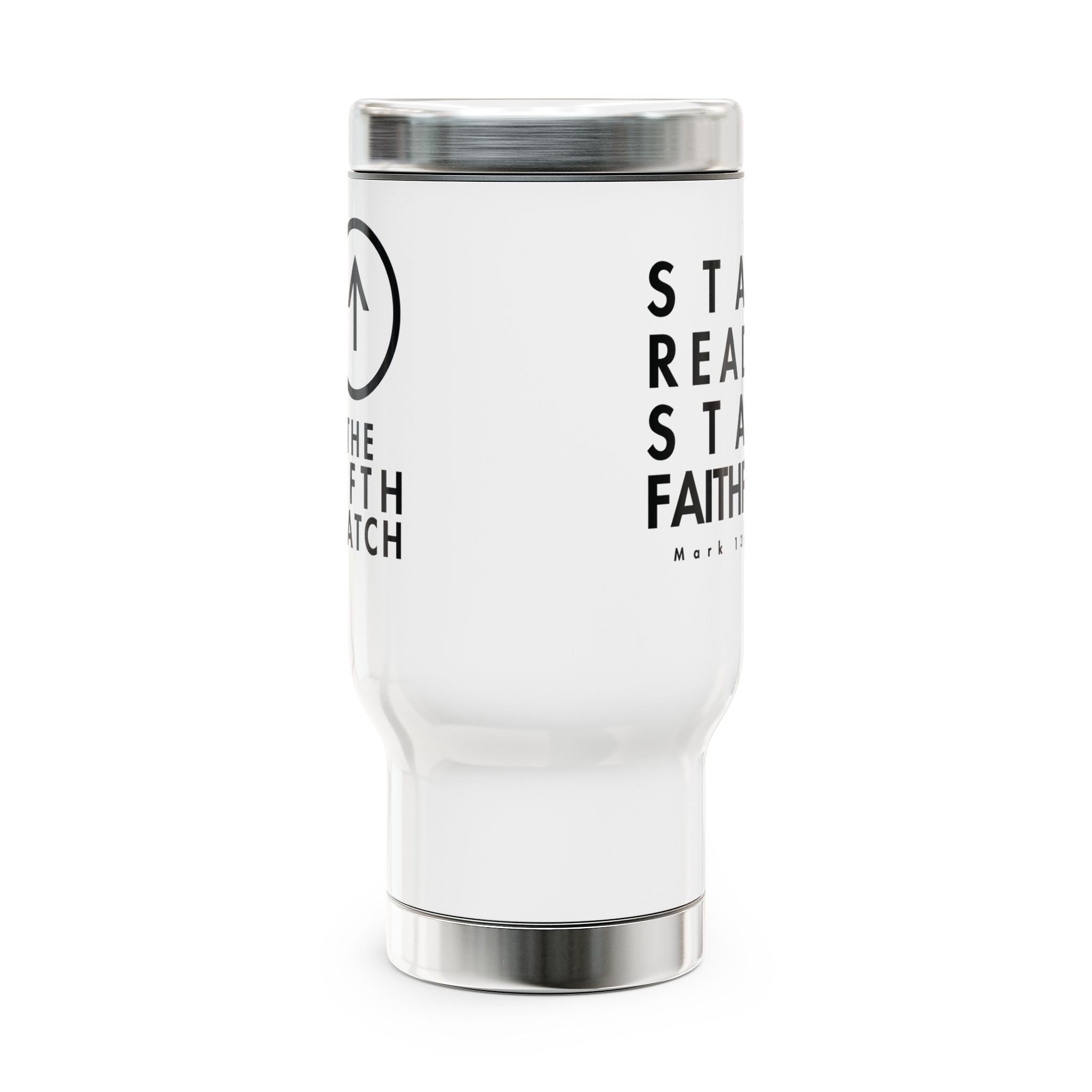 Stay Ready Stay Faithful Stainless Steel Travel Mug – 14oz